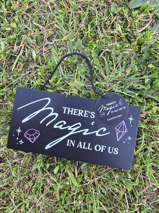Magic in all of us - Wall hanging sign